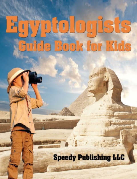Cover image for book Egyptologists Guide Book For Kids