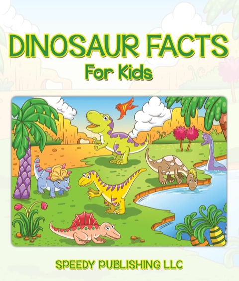 Cover image for book Dinosaur Facts For Kids