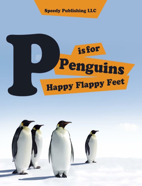 Cover image for book P is For Penguins Happy Flappy Feet