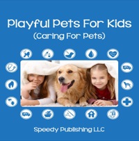 Cover image: Playful Pets For Kids (Caring For Pets) 9781635011326