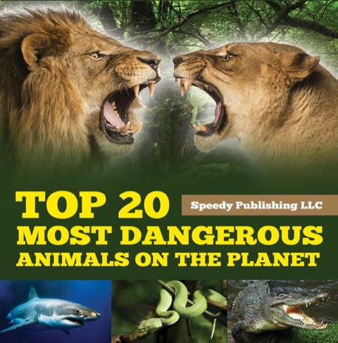 Cover image for book Top 20 Most Dangerous Animals On The Planet