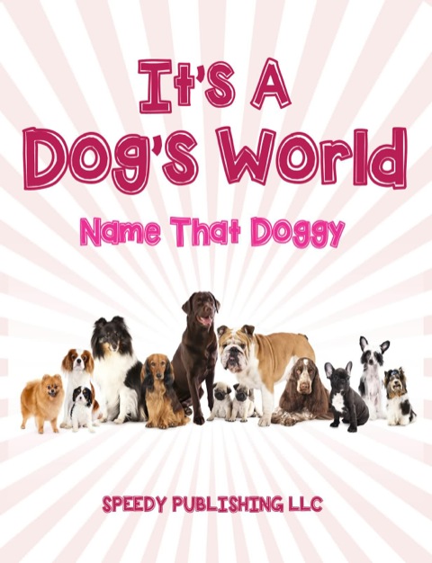 Cover image for book Its A Dogs World (Name That Doggy)