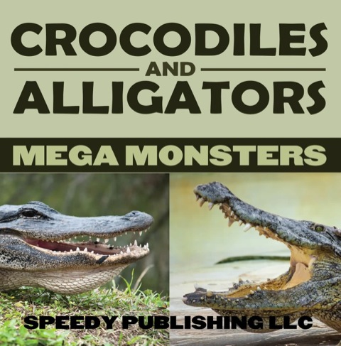 Cover image for book Crocodiles And Alligators Mega Monsters