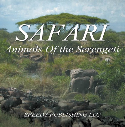 Cover image for book Safari- Animals Of the Serengeti