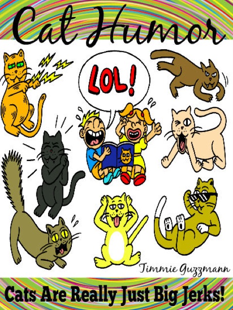 Cover image for book Cat Humor: Cats Are Just Really Big Jerks!