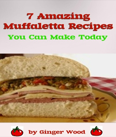 Cover image for book Muffaletta Recipes: 7 Amazing Muffalata Recipes