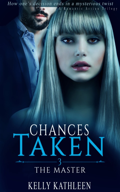 Cover image for book The Master : Chances Taken - A Romantic Action Trilogy