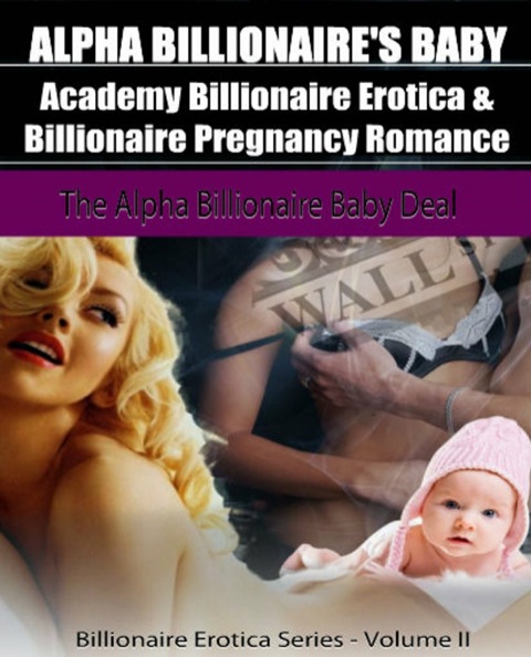 Cover image for book Alpha Billionaire's Baby: Academy Billionaire Erotica & Pregnancy Romance
