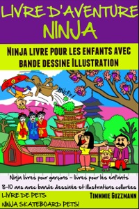 Cover image: Livre d'Aventure Ninja: Ninja Livre Pour Les Enfants
