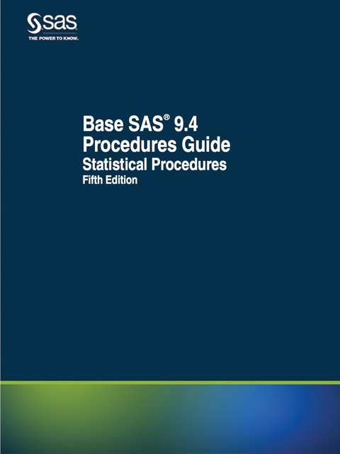 Base SAS 9.4 Procedures Guide 