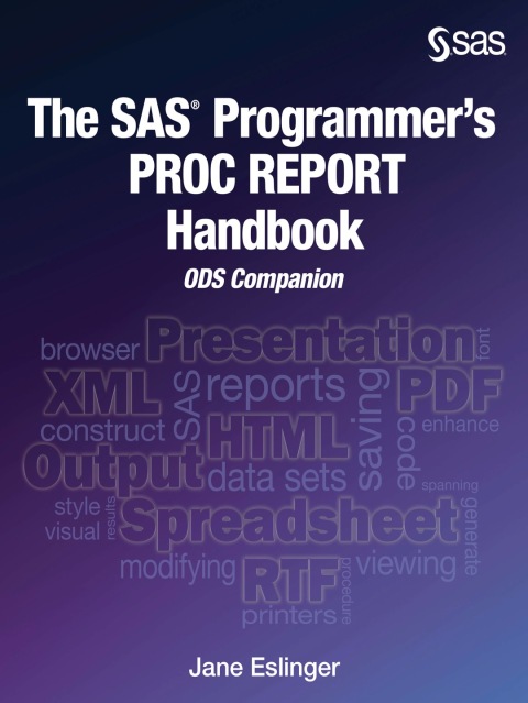 Cover image for book The SAS Programmer's PROC REPORT Handbook