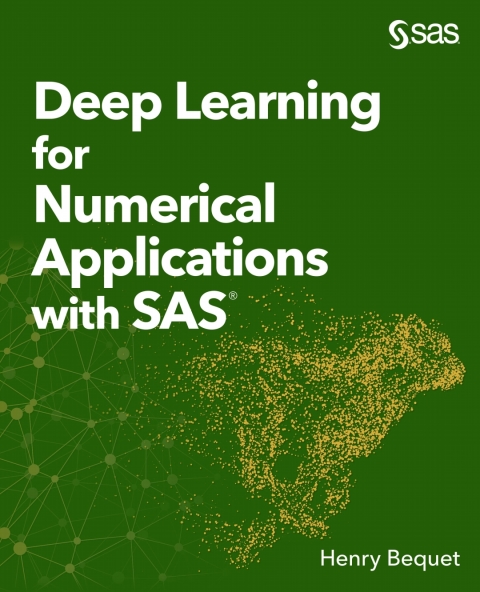 Cover image for book Deep Learning for Numerical Applications with SAS