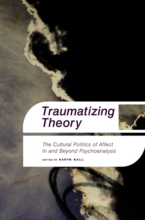 Cover image for book Traumatizing Theory