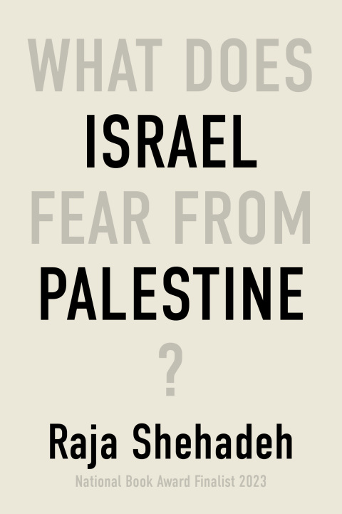 Cover image for book What Does Israel Fear From Palestine?