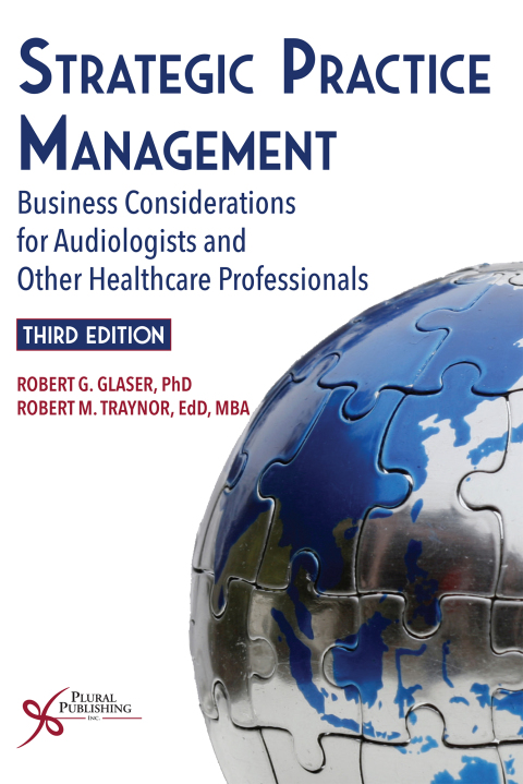 Cover image for book Strategic Practice Management: Business Considerations for Audiologists and Other Healthcare Professionals