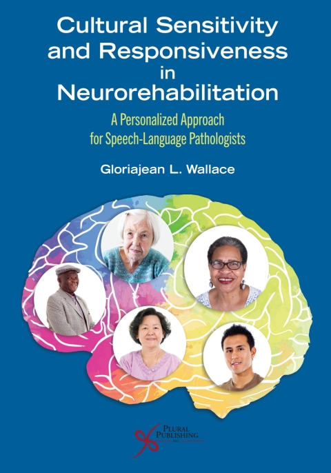 Cover image for book Cultural Sensitivity and Responsiveness in Neurorehabilitation: A Personalized Approach for Speech-Language Pathologists