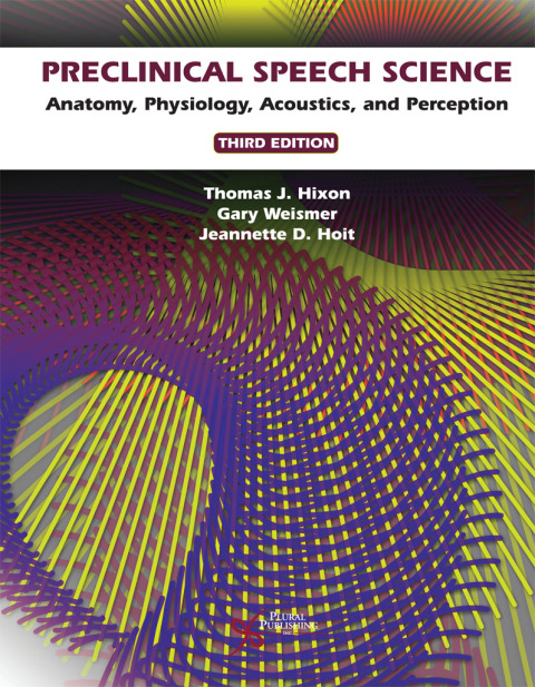 Cover image for book Preclinical Speech Science: Anatomy, Physiology, Acoustics, and Perception
