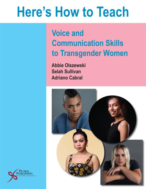 Cover image for book Here's How to Teach Voice and Communication Skills to Transgender Women