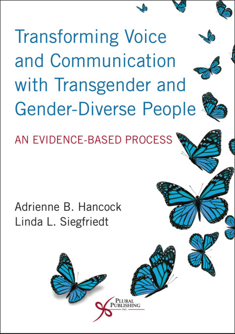 Cover image for book Transforming Voice and Communication for Transgender and Gender-Diverse People: An Evidence-Based Process