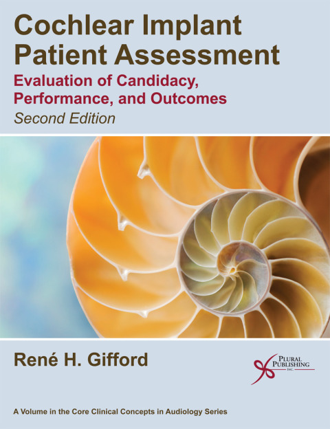 Cover image for book Cochlear Implant Patient Assessment: Evaluation of Candidacy, Performance, and Outcomes