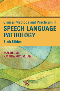 صورة الغلاف: Clinical Methods and Practicum in Speech-Language Pathology 6th edition 9781635501841
