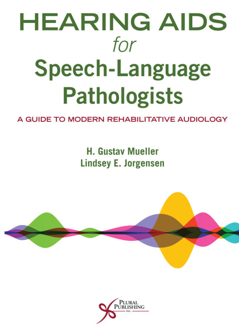 Cover image for book Hearing Aids for Speech-Language Pathologists: A Guide to Modern Rehabilitative Audiology