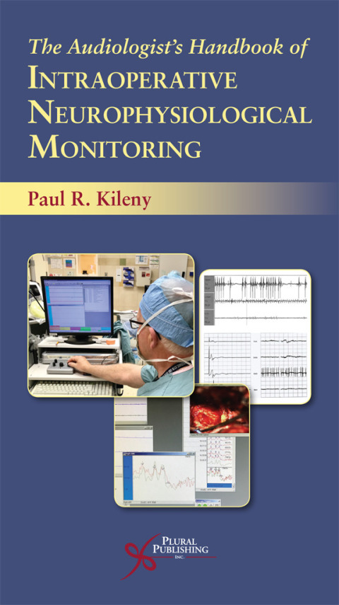 Cover image for book The Audiologist's Handbook of Intraoperative Neurophysiological Monitoring