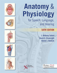 Cover image: Anatomy & Physiology for Speech  Language  and Hearing 6th edition 9781635502794