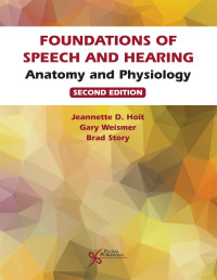 صورة الغلاف: Foundations of Speech and Hearing: Anatomy and Physiology 2nd edition 9781635503067