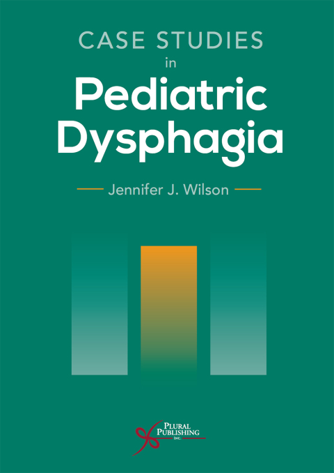 Case Studies in Pediatric Dysphagia 