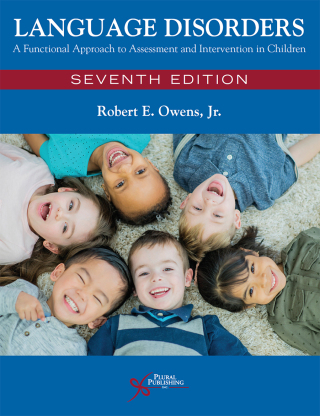Language Disorders: A Functional Approach to Assessment and Intervention in Children, Seventh Edition