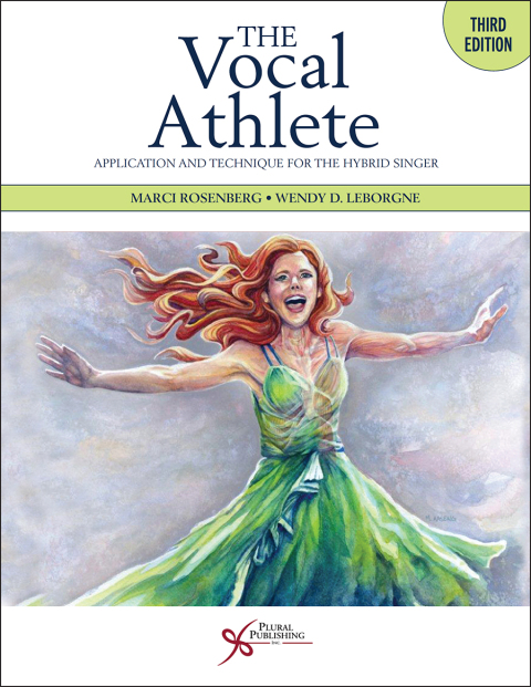 Cover image for book The Vocal Athlete: Application and Technique for the Hybrid Singer, Third Edition