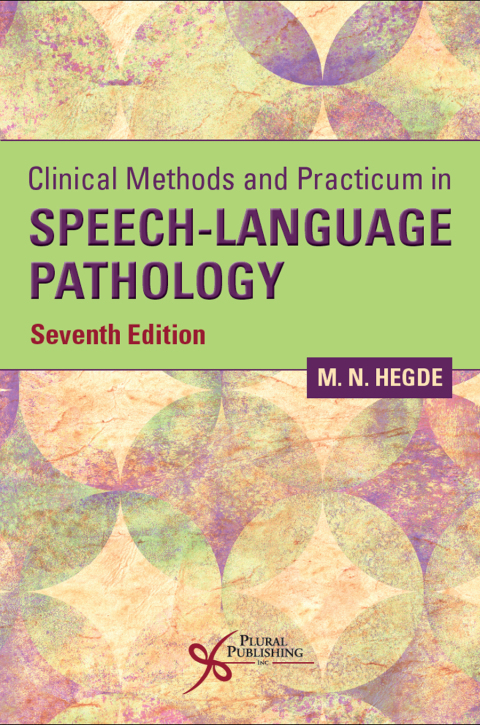 Clinical Methods and Practicum in Speech-Language Pathology, Seventh Edition 