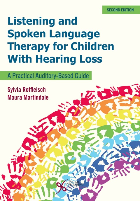 Cover image for book Listening and Spoken Language Therapy for Children With Hearing Loss: A Practical Auditory-Based Guide, Second Edition