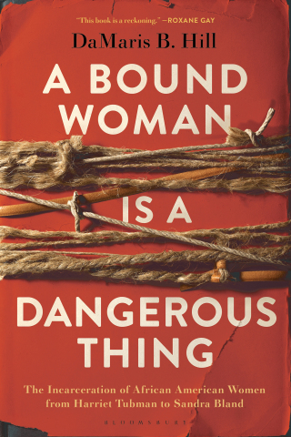A Bound Woman Is a Dangerous Thing