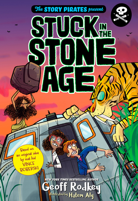 Cover image for book The Story Pirates Present: Stuck in the Stone Age