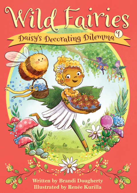 Cover image for book Wild Fairies #1: Daisy's Decorating Dilemma