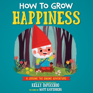 How to Grow Happiness