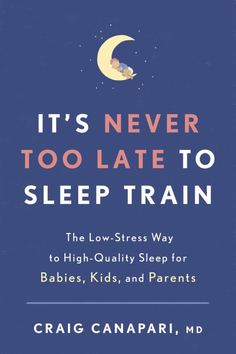 Cover image for book It's Never Too Late to Sleep Train