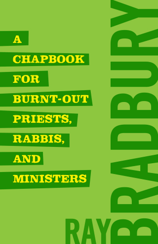 A Chapbook for Burnt-Out Priests, Rabbis, and Ministers