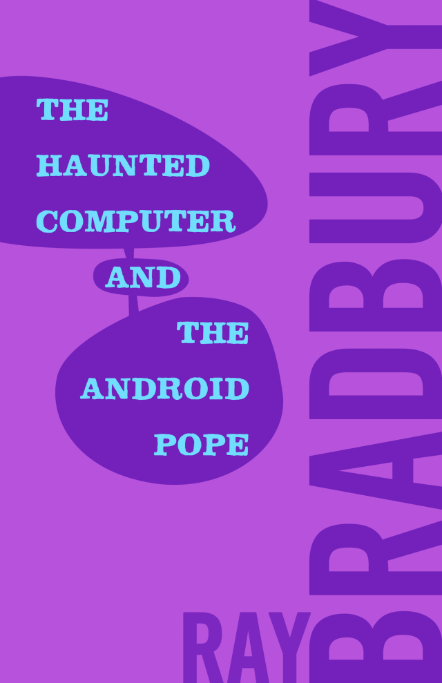The Haunted Computer and the Android Pope