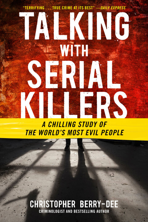 Cover image for book Talking with Serial Killers: A Chilling Study of the World's Most Evil People