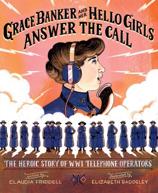 Grace Banker and Her Hello Girls Answer the Call
