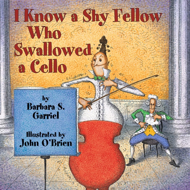 I Know a Shy Fellow Who Swallowed a Cello