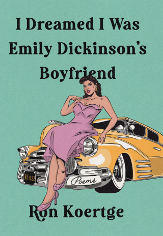 I Dreamed I Was Emily Dickinson's Boyfriend