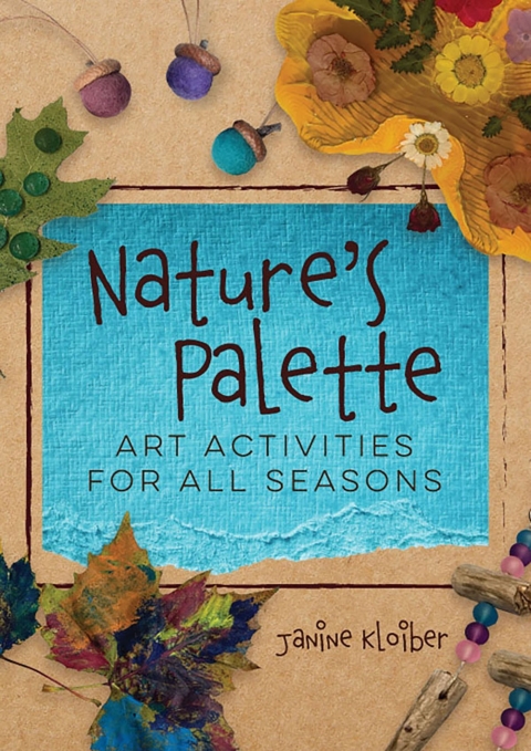 Cover image for book Nature's Palette: Art Activities for All Seasons