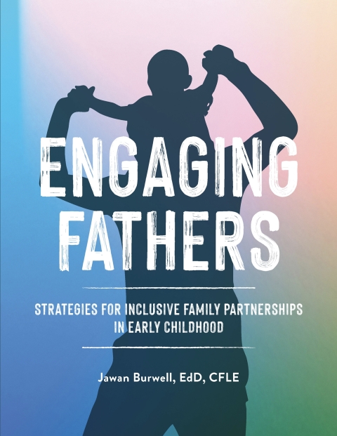 Cover image for book Engaging Fathers: Strategies for Inclusive Family Partnerships in Early Childhood