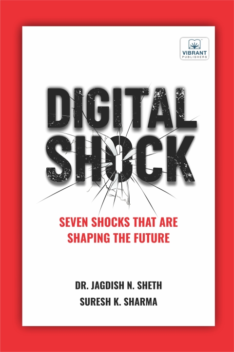 Digital Shock: Seven Shocks that are Shaping the Future 
