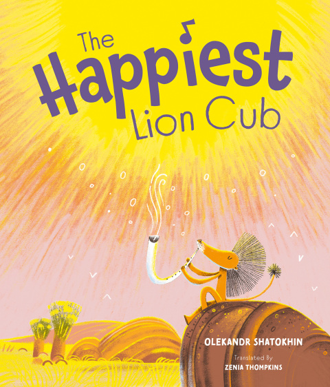 Cover image for book The Happiest Lion Cub