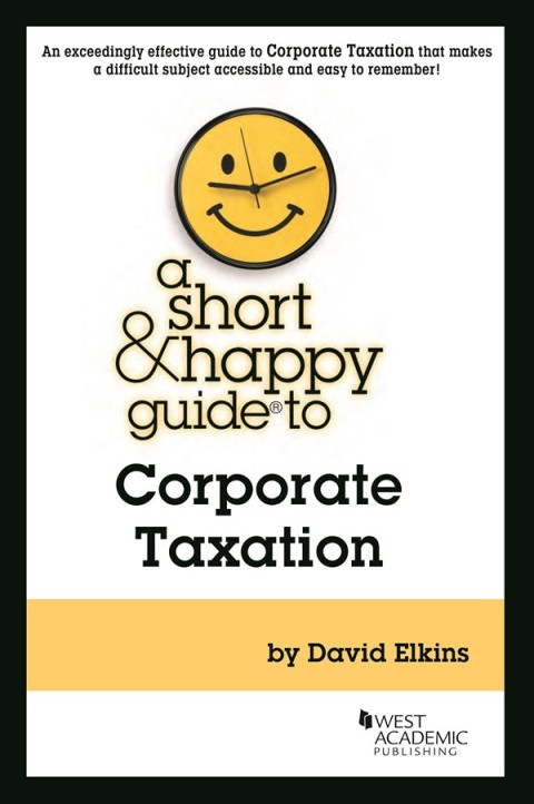 Cover image for book Elkins's A Short & Happy Guide to Corporate Taxation